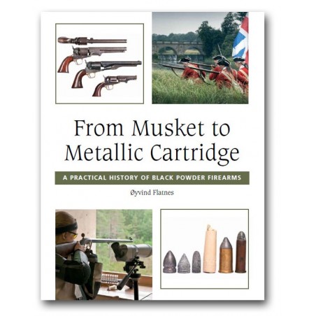 Flatnes, Øyvind: From Musket to Metallic Cartridge